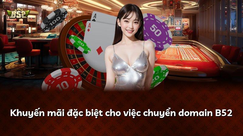 Khuyến mãi đặc biệt cho việc chuyển domain B52
