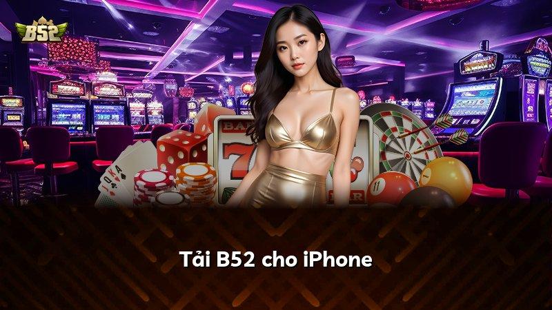 Tải B52 cho iPhone