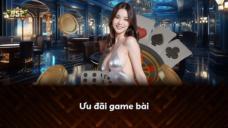 Ưu đãi game bài