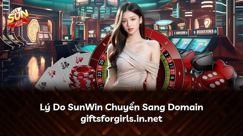 Lý Do SunWin Chuyển Sang Domain giftsforgirls.in.net