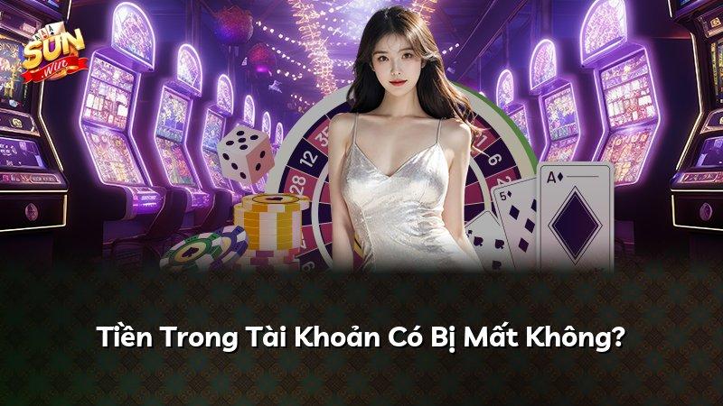 Tiền Trong Tài Khoản Có Bị Mất Không?